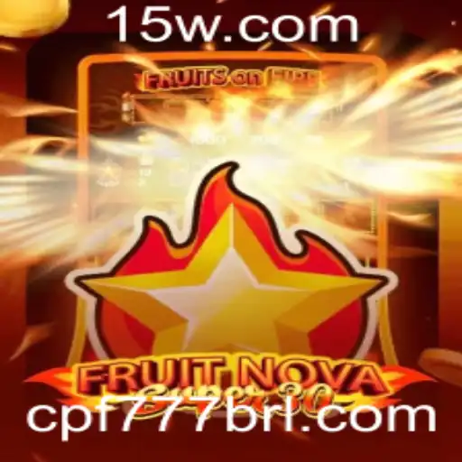 cpf777 - FruitrNovaSupe30: Explorando o Universo do Jogo com CPF777